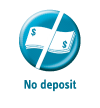No deposit